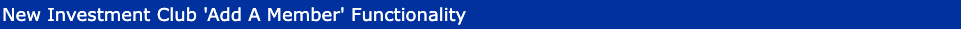 New Investment Club 'Add A Member' Functionality